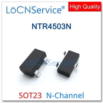 LoCNService 3000PCS NTR4503N SOT23 N-ערוץ 20V 30V 0.14 באיכות גבוהה תוצרת סין NTR NTR4503
